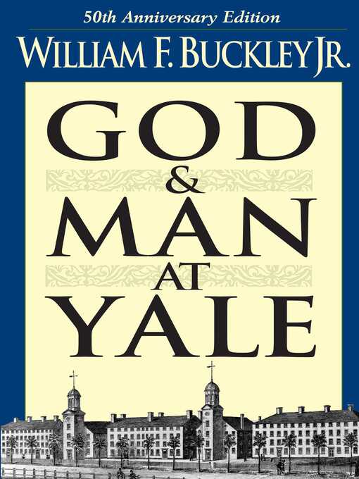 Title details for God and Man at Yale by William F. Buckley - Wait list